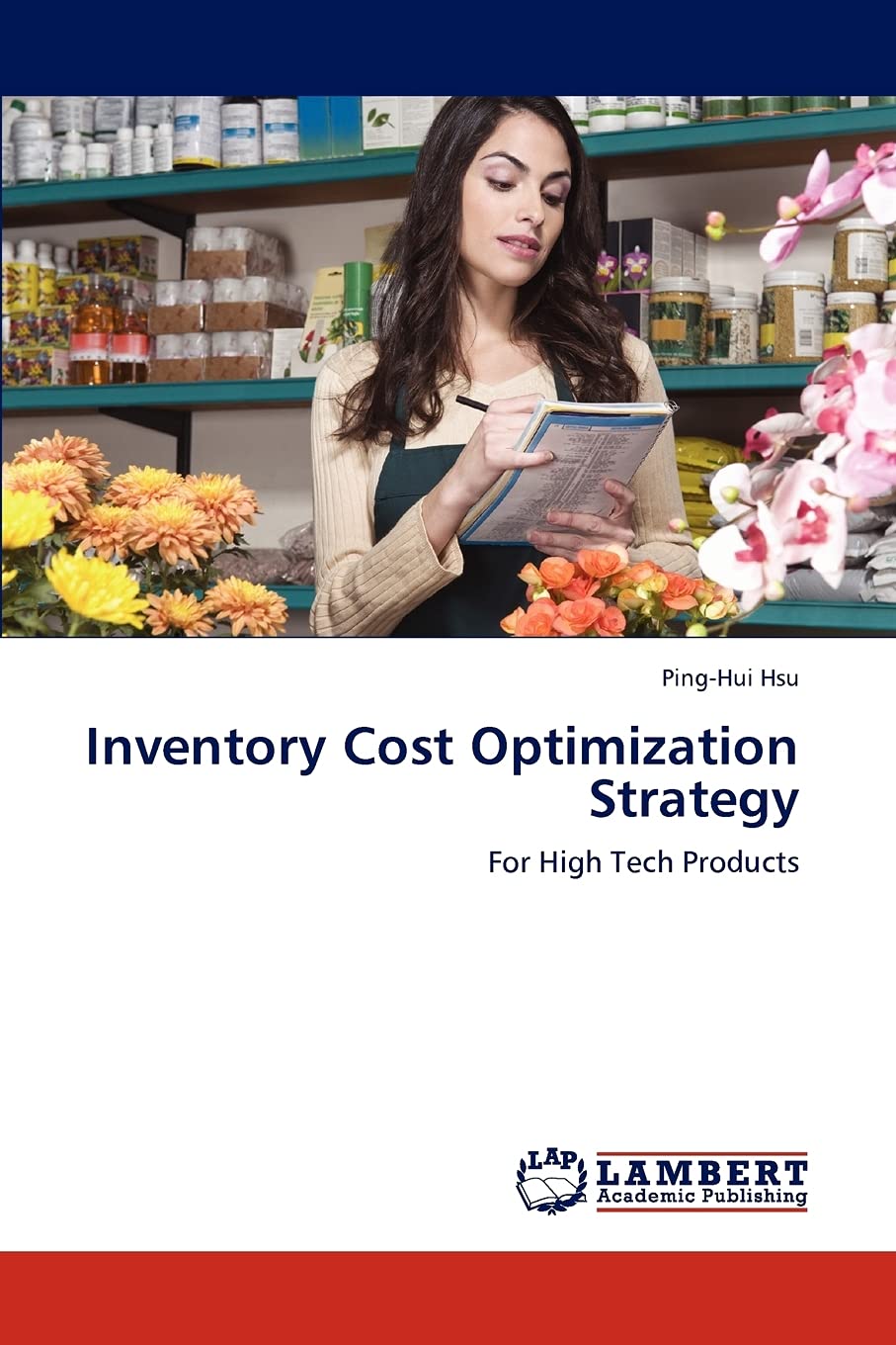 Inventory Cost Optimization Strategy: For High Tech Products
