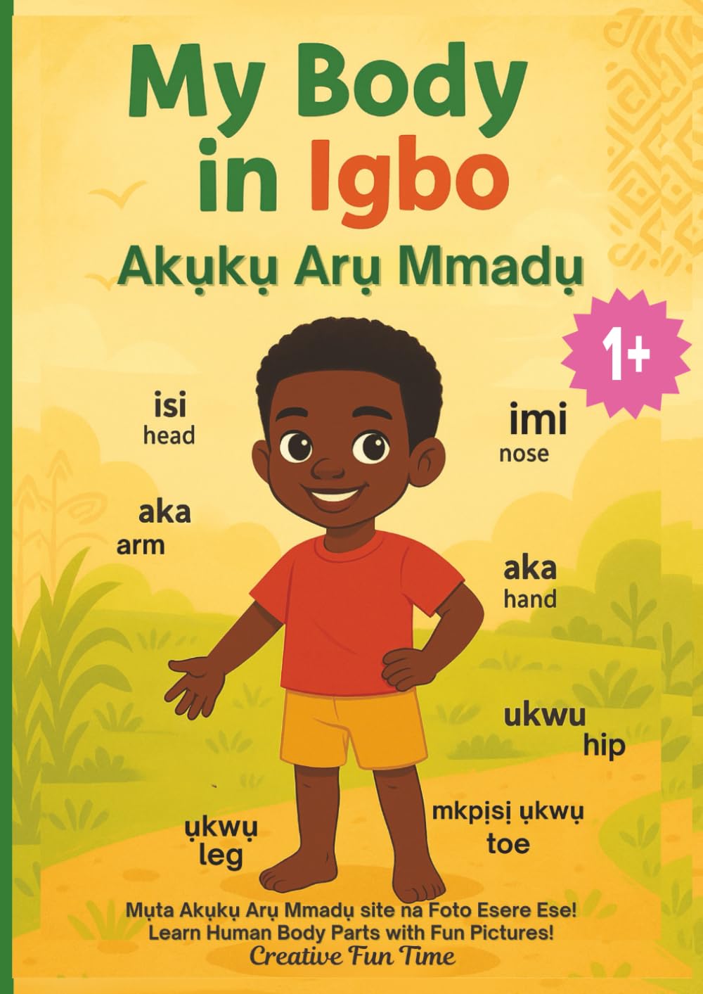 My Body in Igbo (Akụkụ Arụ Mmadụ): Learn Human Body Parts with Fun Pictures