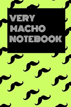 Very Macho Notebook Wide-lined 6x9" notebook for men