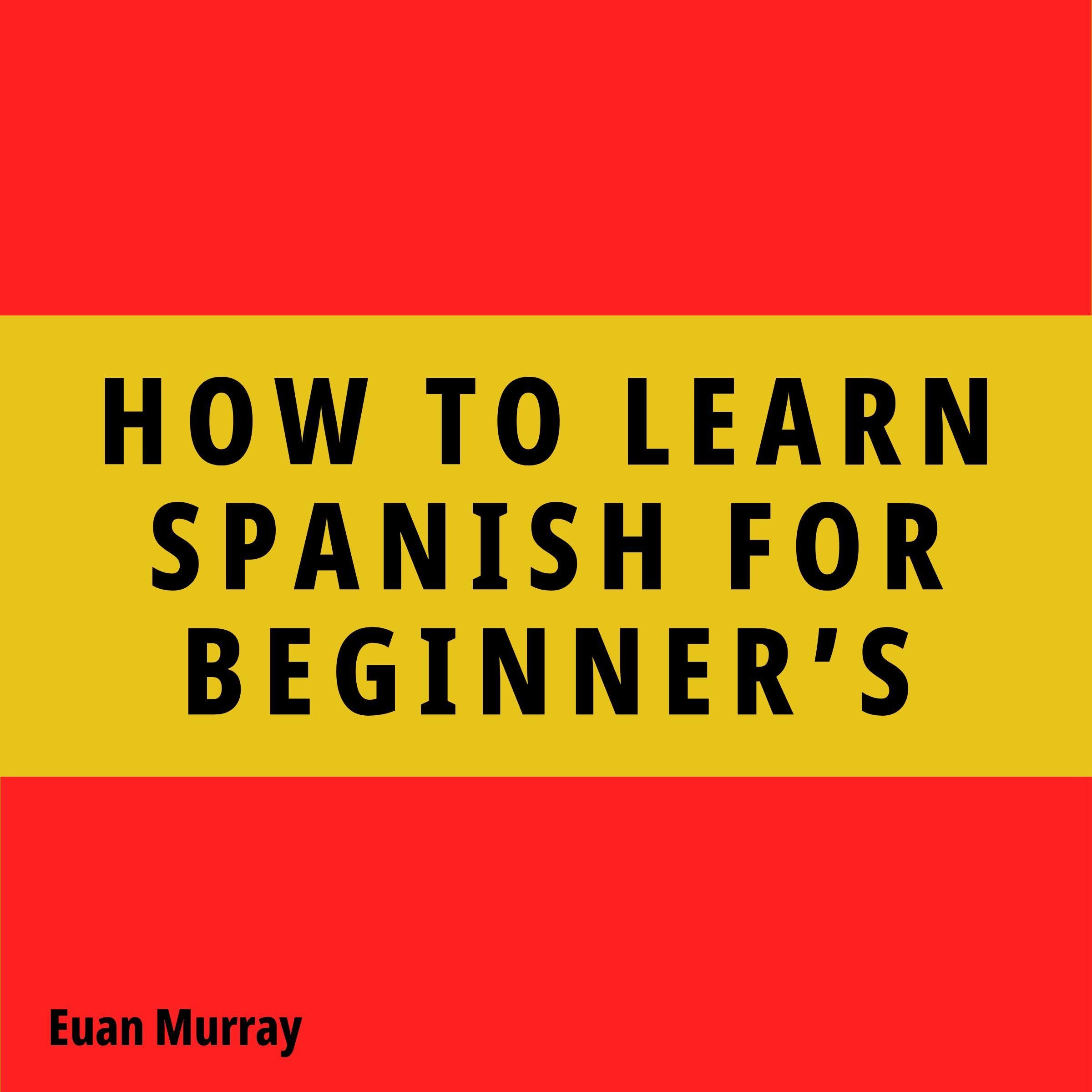 How to Learn Spanish for Beginners