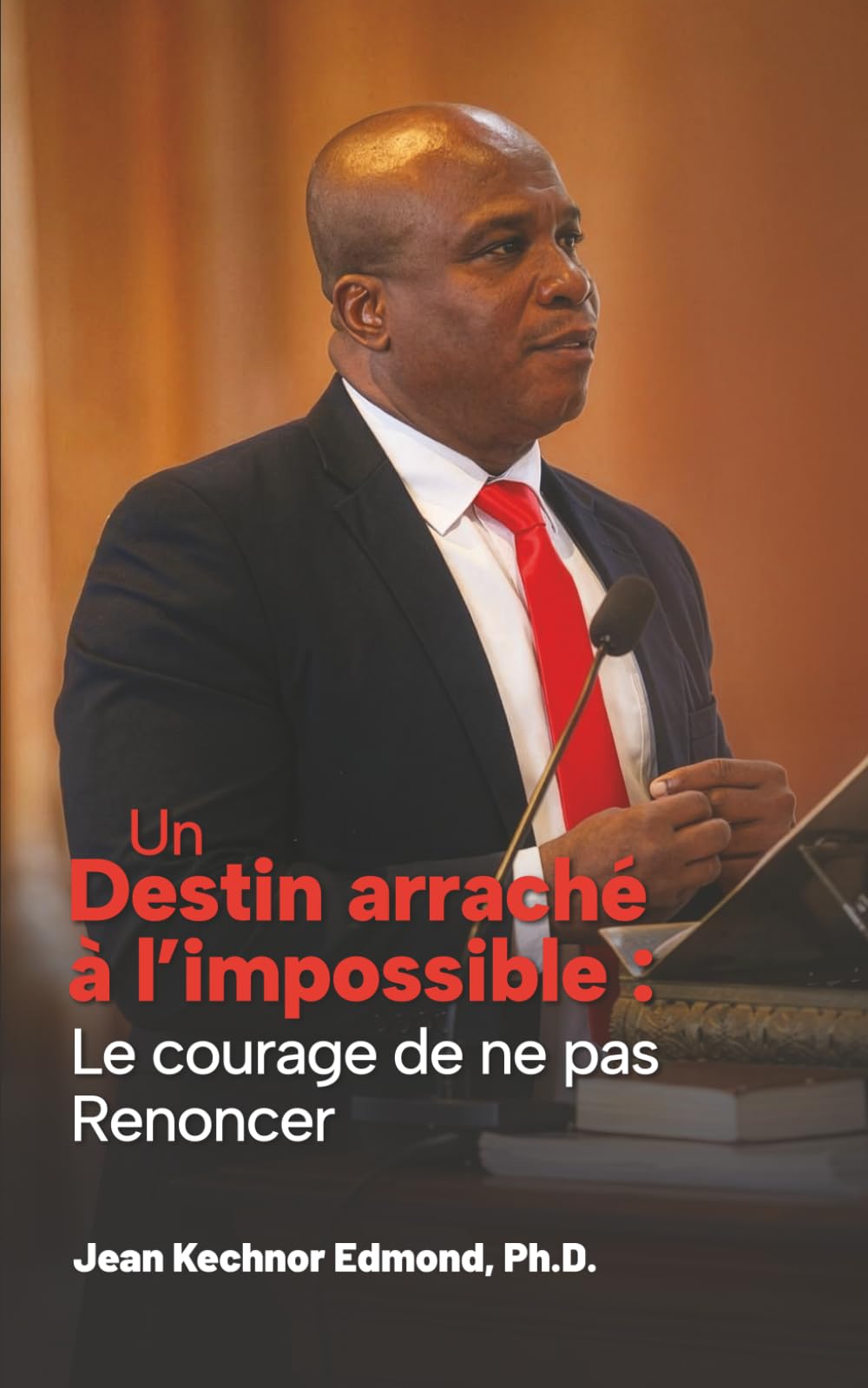 Un destin arraché à l'impossible : Le courage de ne pas renoncer