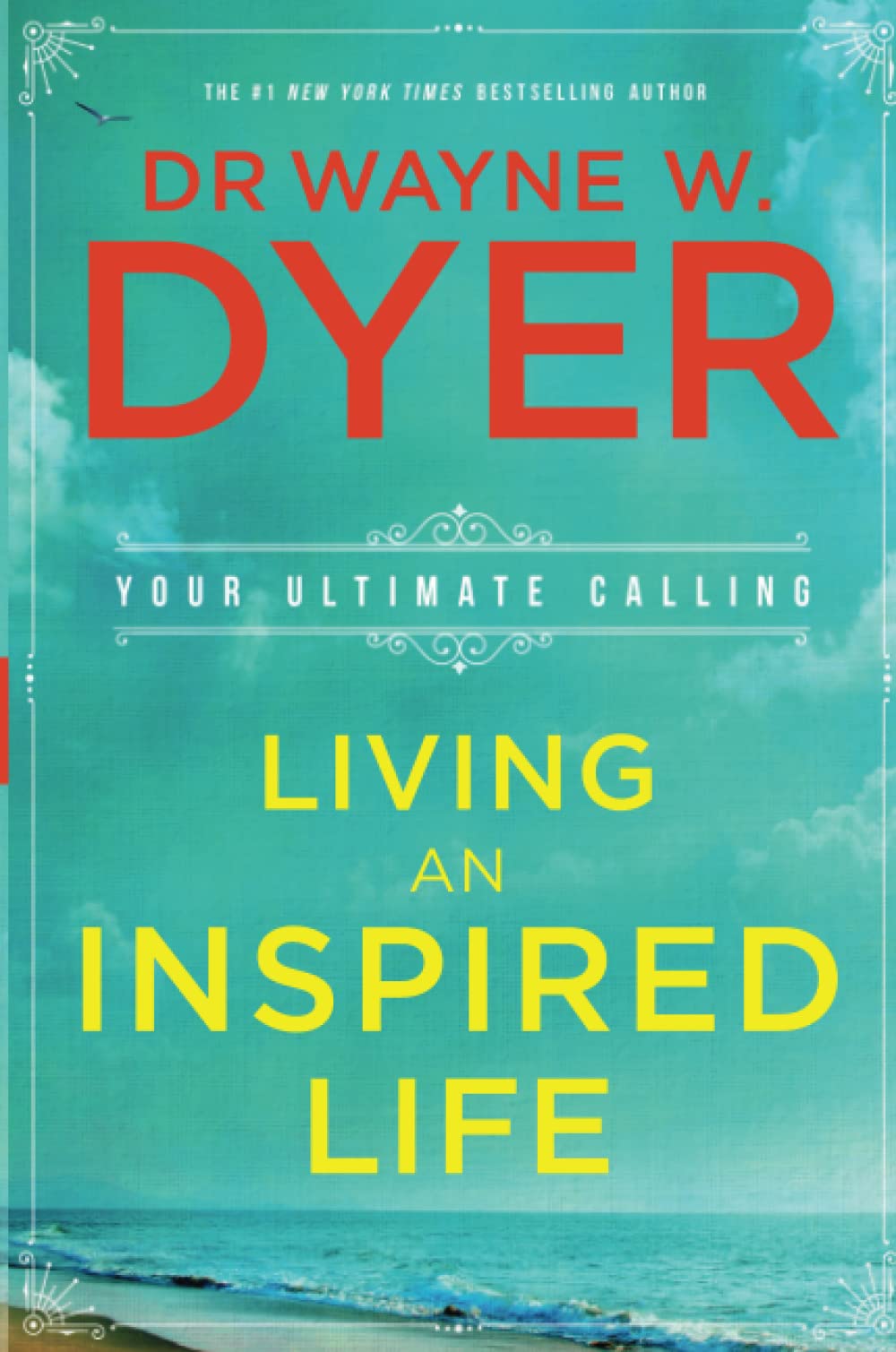 Living an Inspired Life by Wayne Dyer - 9781781805787