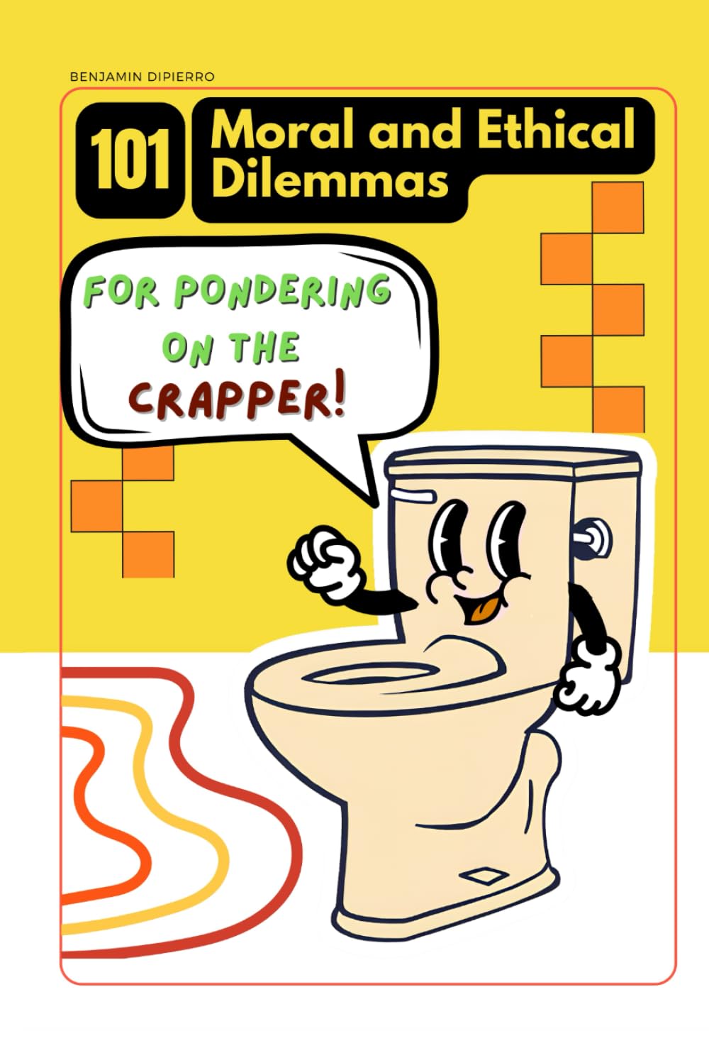 101 Moral and Ethical Dilemmas for Pondering on the Crapper