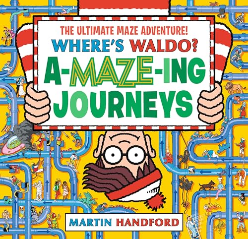 Where's Waldo? Amazing Journeys: The Ultimate Maze Adventure!: (A Maze Puzzle Activity Book with...