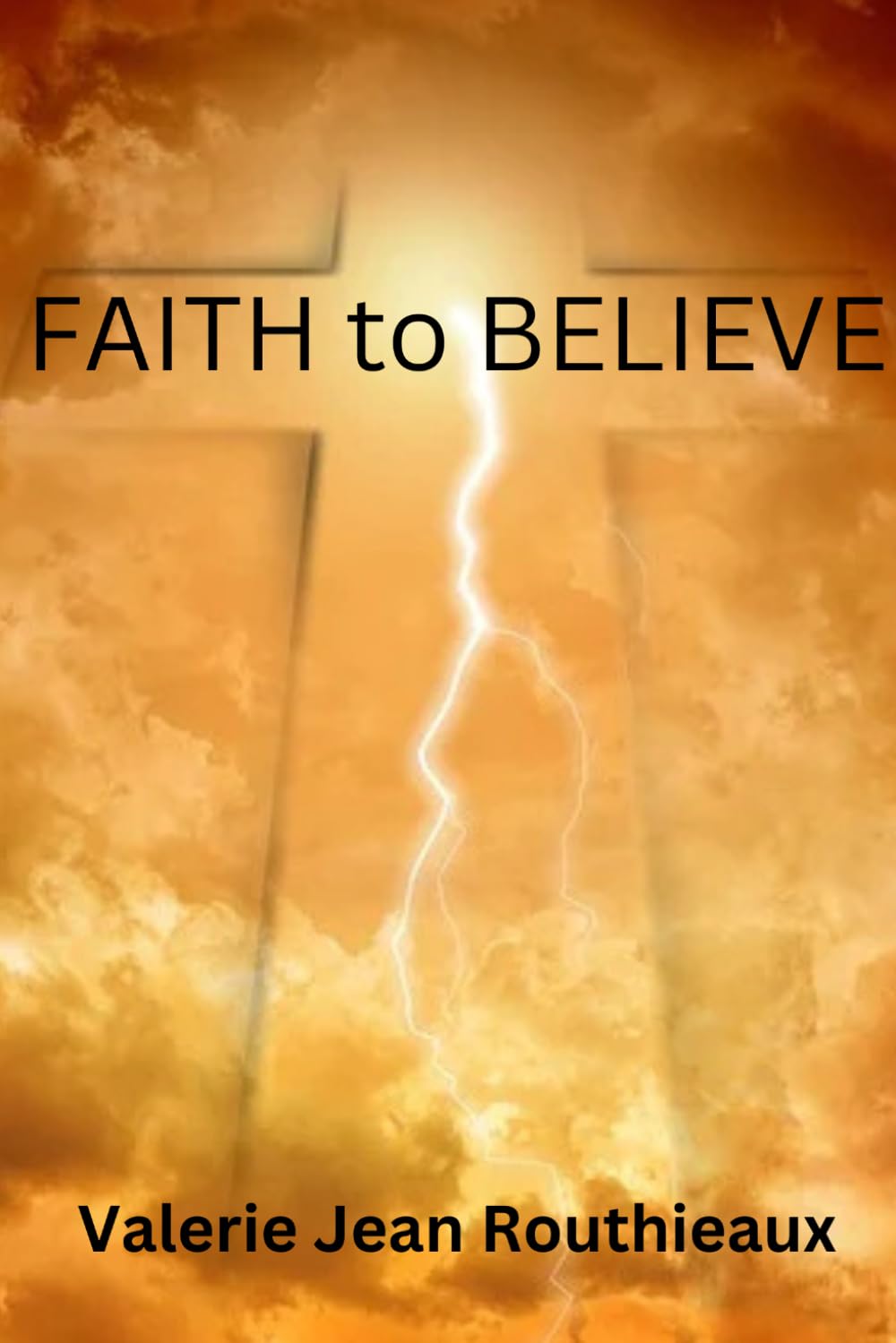 FAITH to BELIEVE