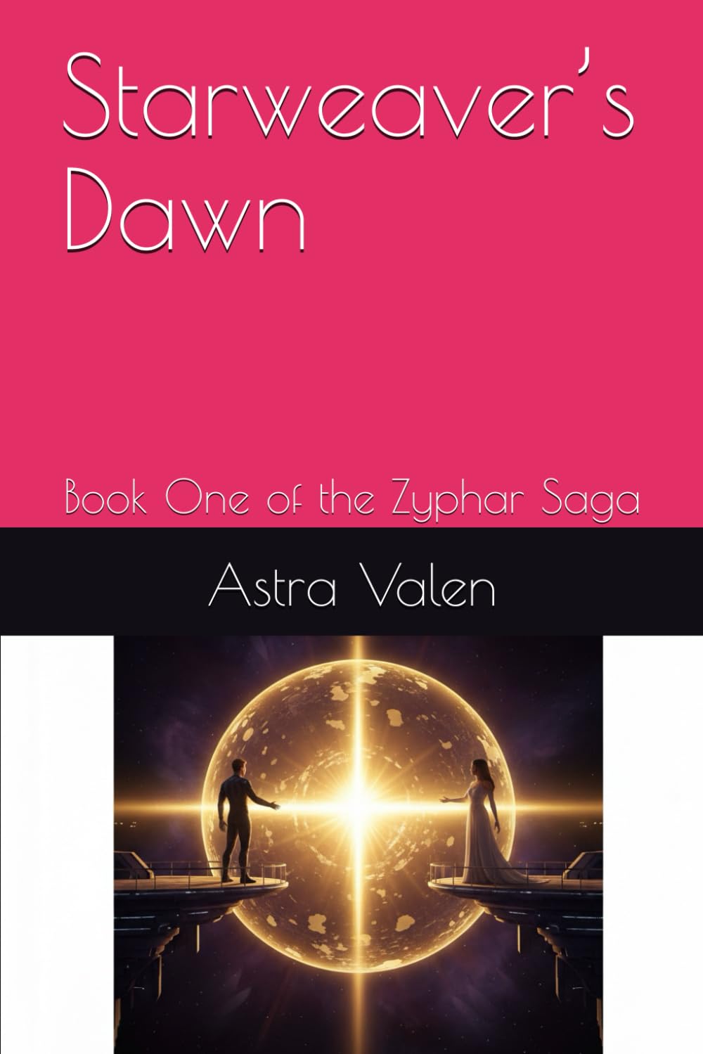 Starweaver’s Dawn: Book One of the Zyphar Saga
