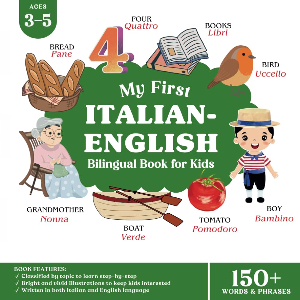 My First Italian English Bilingual Book for Kids: Learn Basic Italian Words and Phrases for Children Ages 3-5 with English Translation