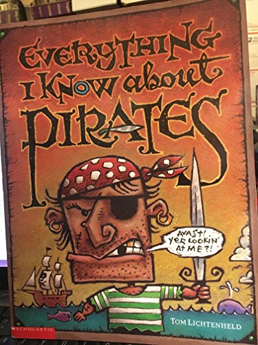 Everything I Know About Pirates 0439285712 Book Cover