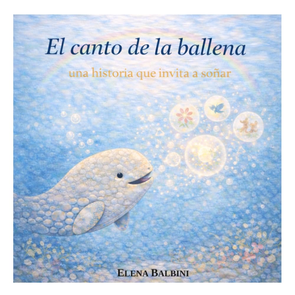 El canto de la ballena: Una historia que invita a soñar (Dones del mar)