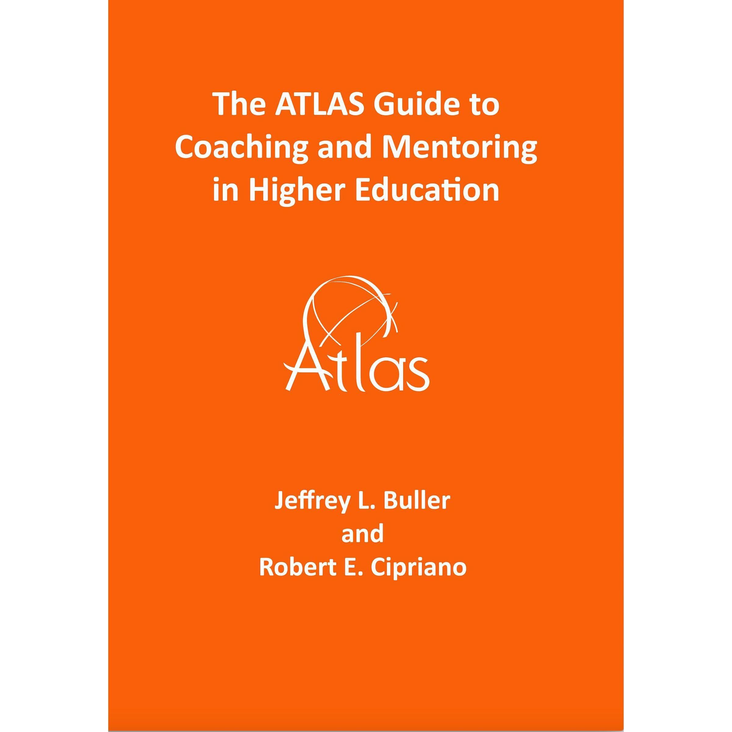 The ATLAS Guide to Coaching and Mentoring in Higher Education
