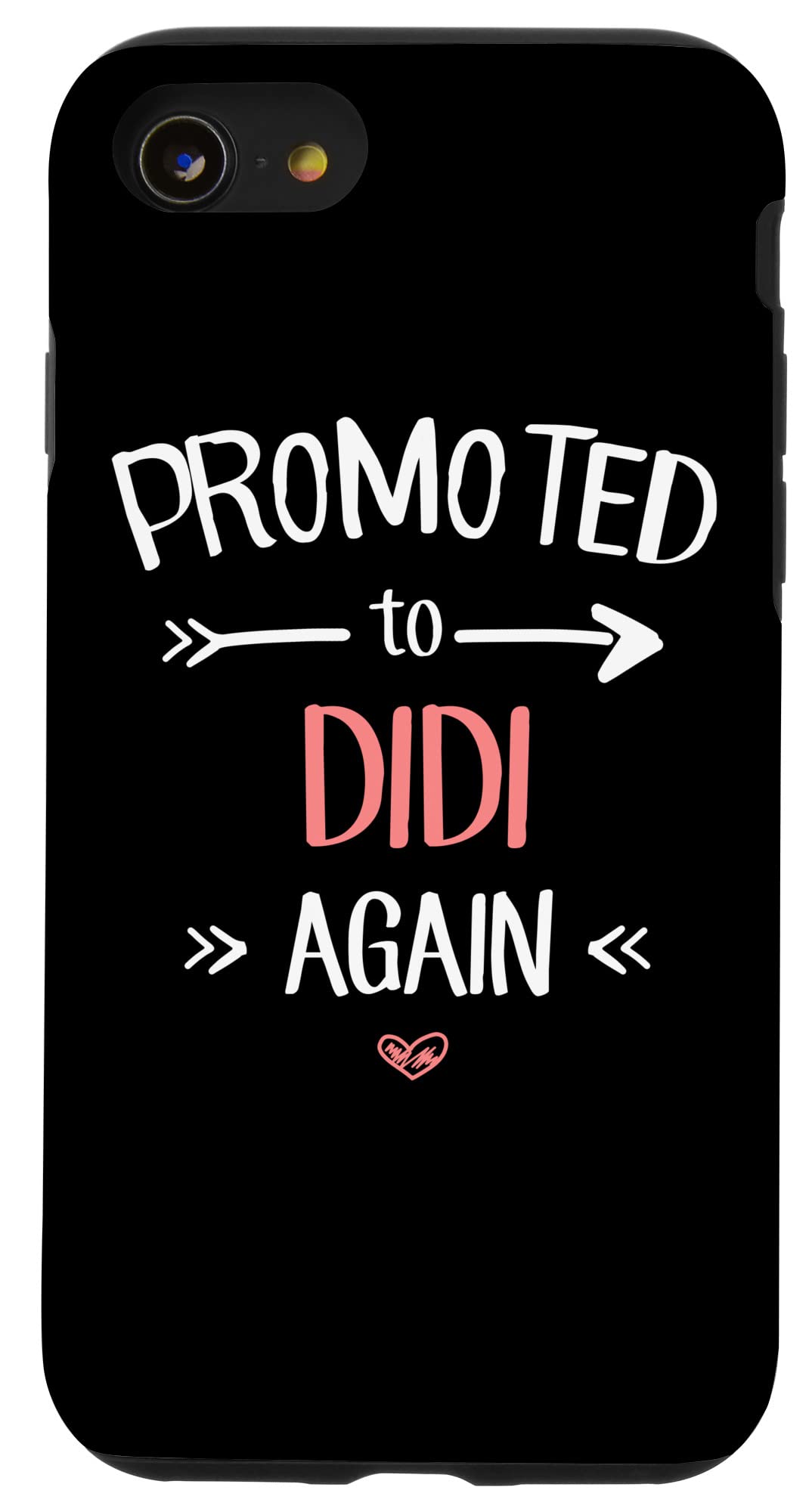 iPhone SE (2020) / 7 / 8 Didi New: Promoted To Didi Again Case