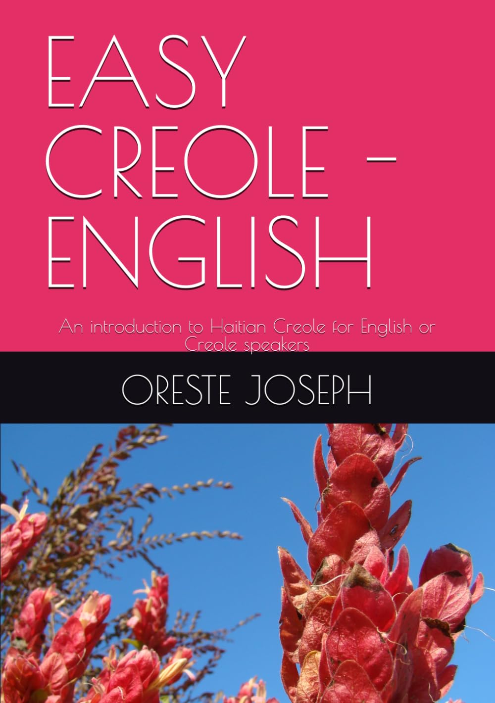 EASY CREOLE - ENGLISH: An introduction to Haitian Creole for English or Creole speakers