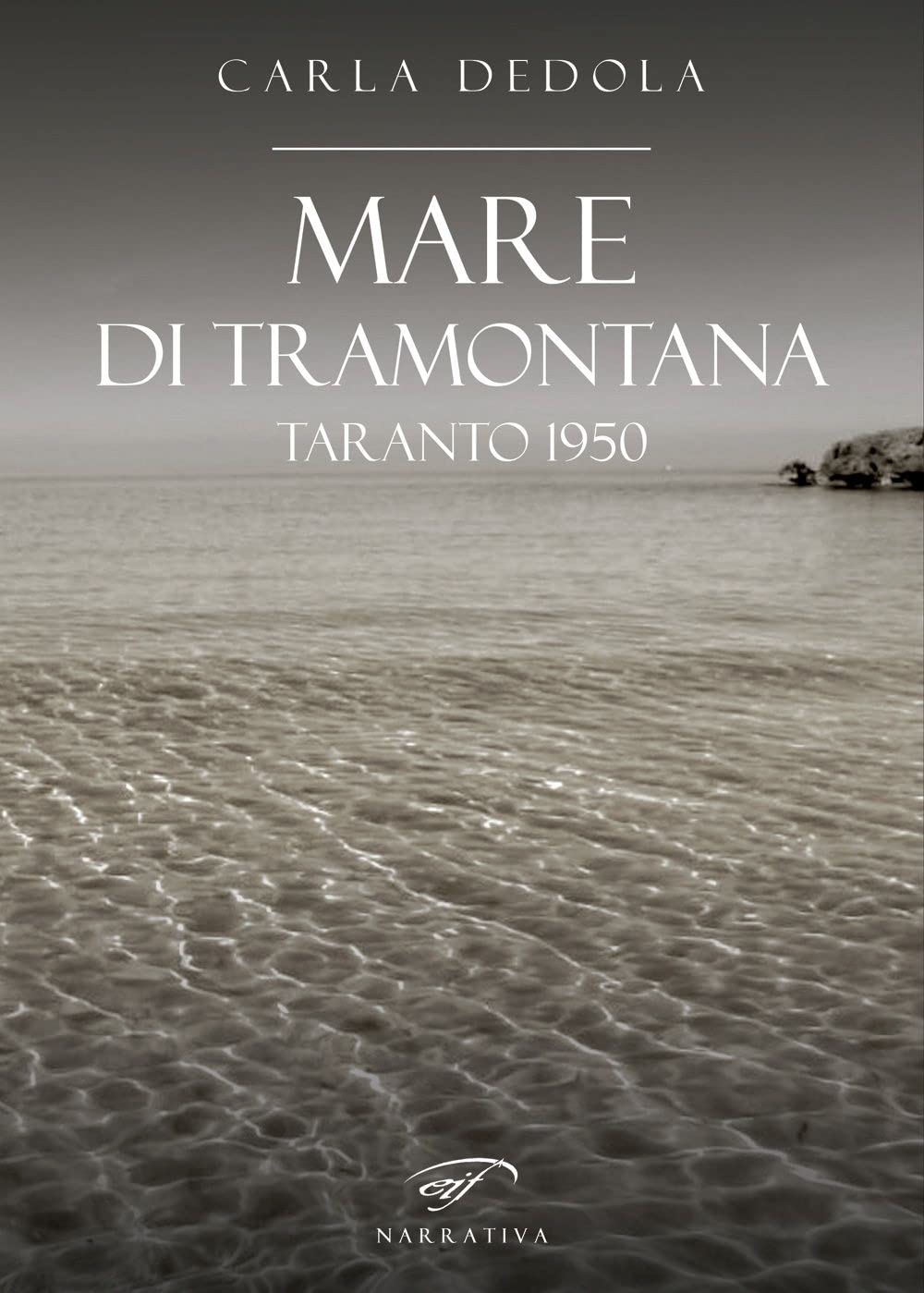 Mare Di Tramontana. Taranto 1950 - 4