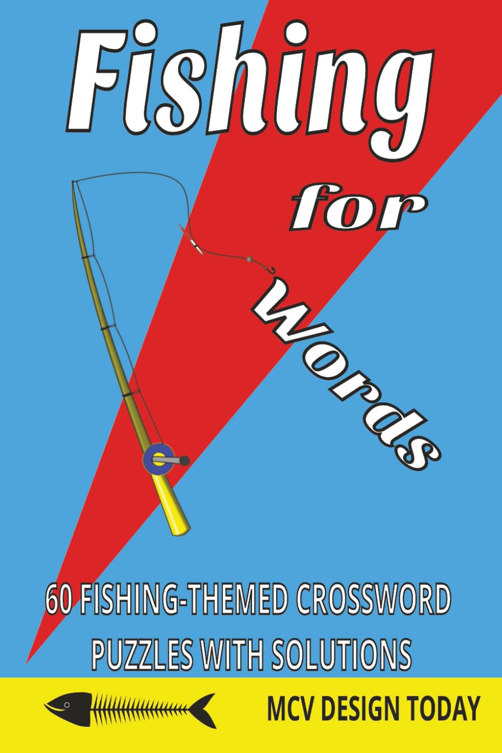 Fishing For Words Fishing Themed Crossword Puzzles: Crossword Puzzles with Easy to Read Print about Fishing, Anglers, Fish Species and More | 6x9 ... … Gift for Vacation, Holidays, and Relaxation