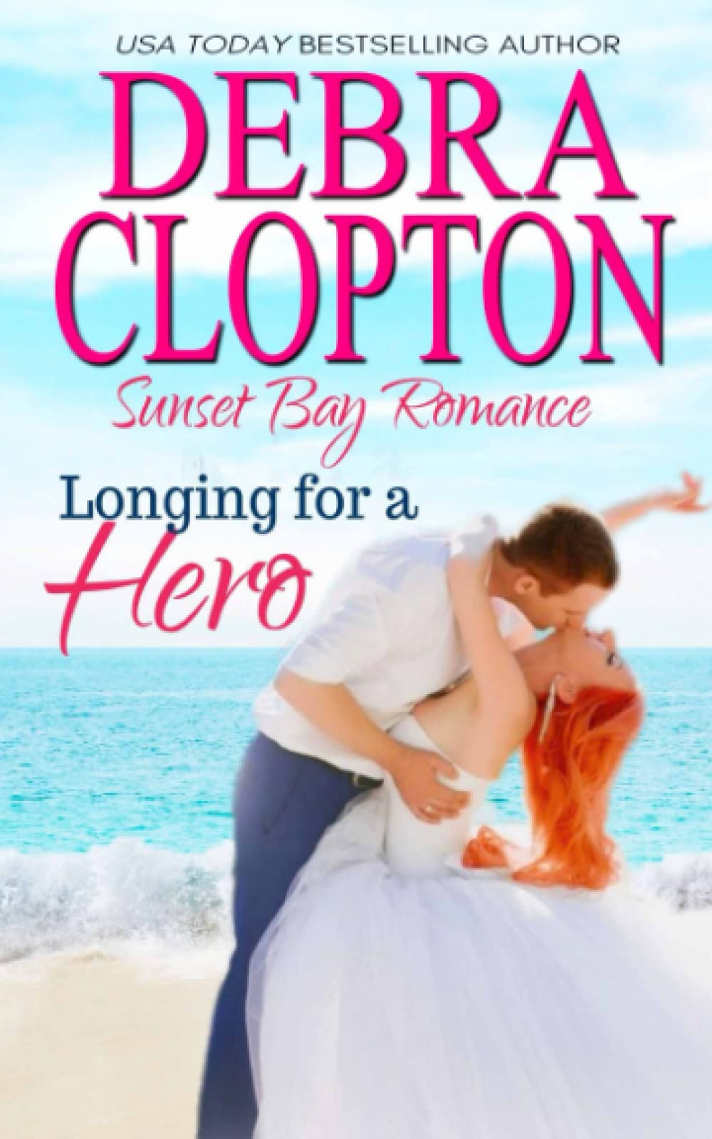 Longing for a Hero (Sunset Bay Romance)