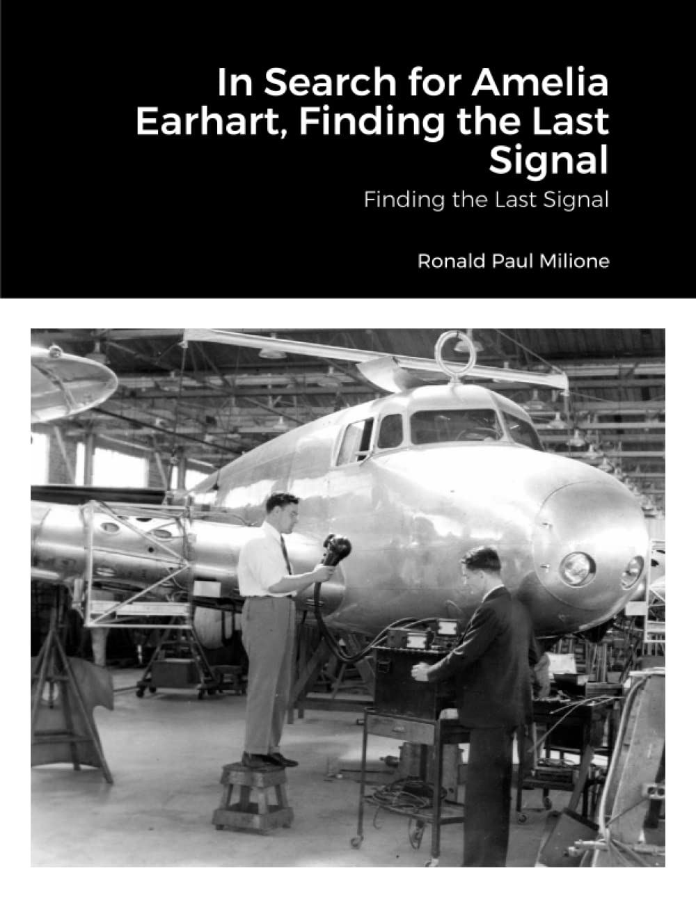 In Search for Amelia Earhart, Finding the Last Signal: Finding the Last Signal