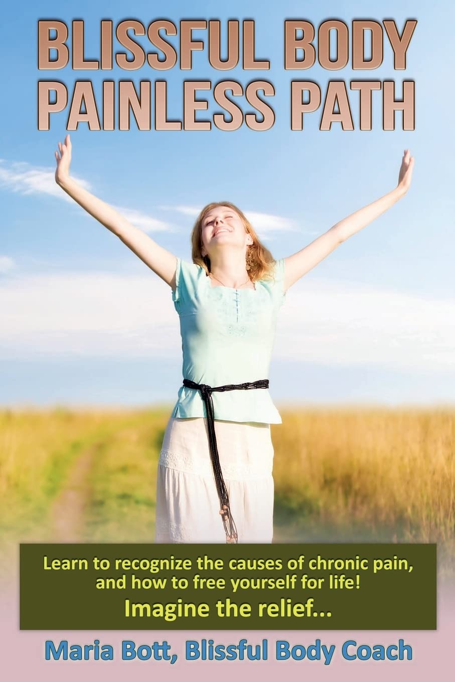 Blissful Body - Painless Path: Learn how to recognize the causes