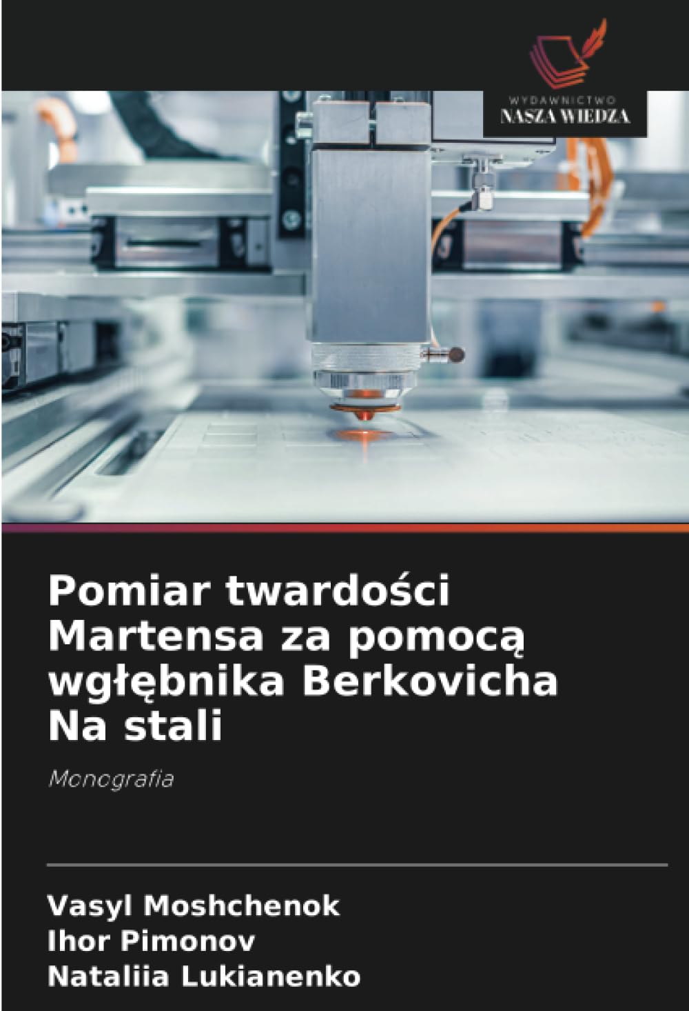Pomiar twardości Martensa za pomocą wglębnika Berkovicha Na stali: Monografia