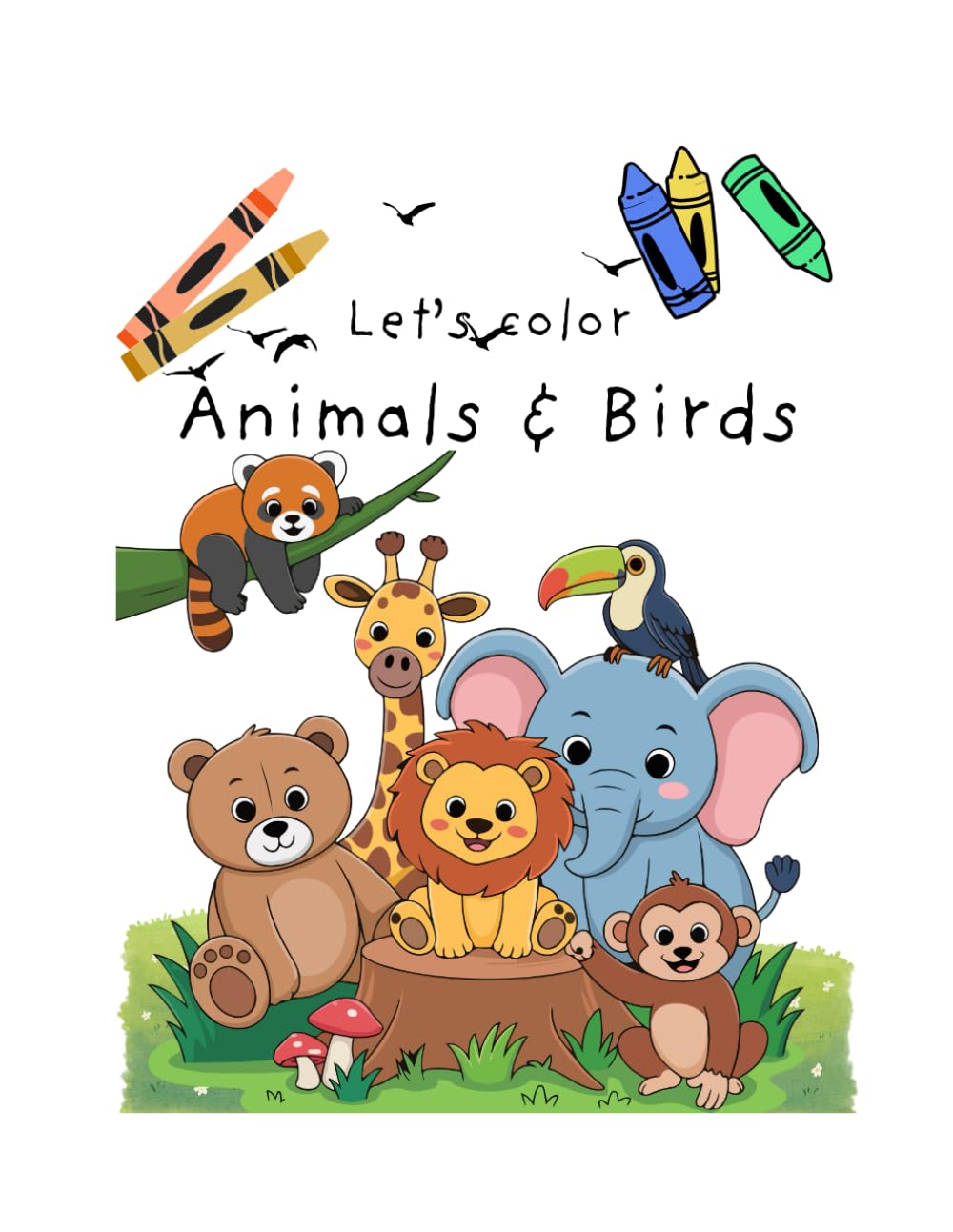 Kids coloring book - Animals and Birds (Little Learners Coloring and Activity Series)