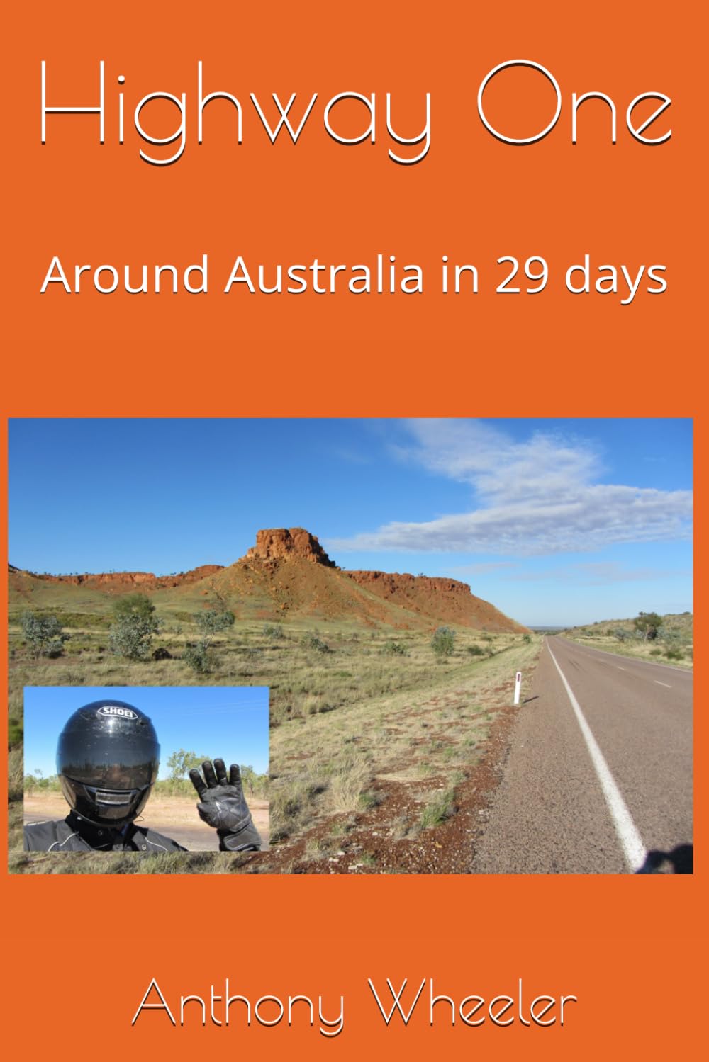 Highway One: Around Australia in 29 days (Big Trips)