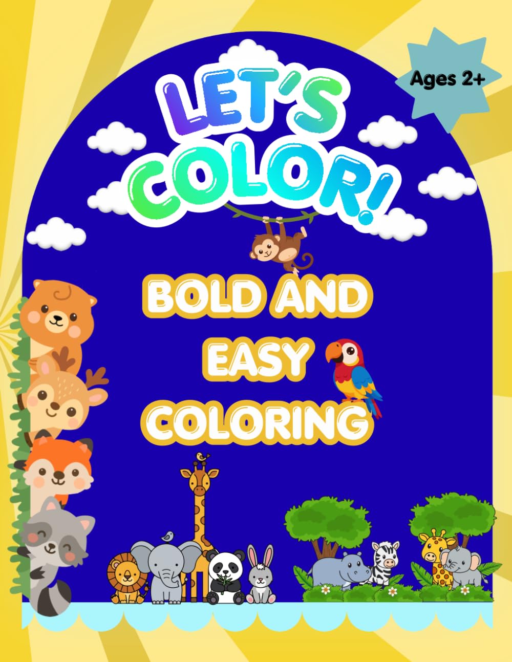 Let's Color! Bold and Easy Coloring: Big, Bold, and Easy Coloring Fun for Kids and Toddlers