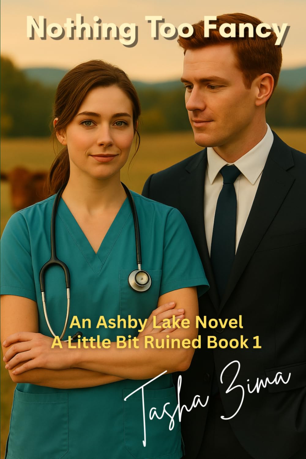 Nothing Too Fancy: An Ashby Lake Novel: A Little Bit Ruined Book One: 1