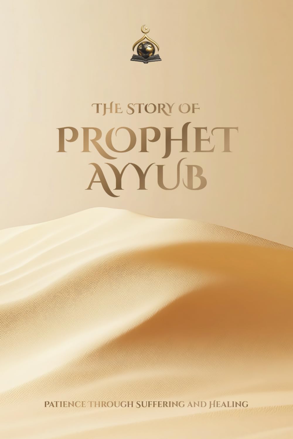 The Story of Prophet Ayyub: Patience Through Suffering and Healing