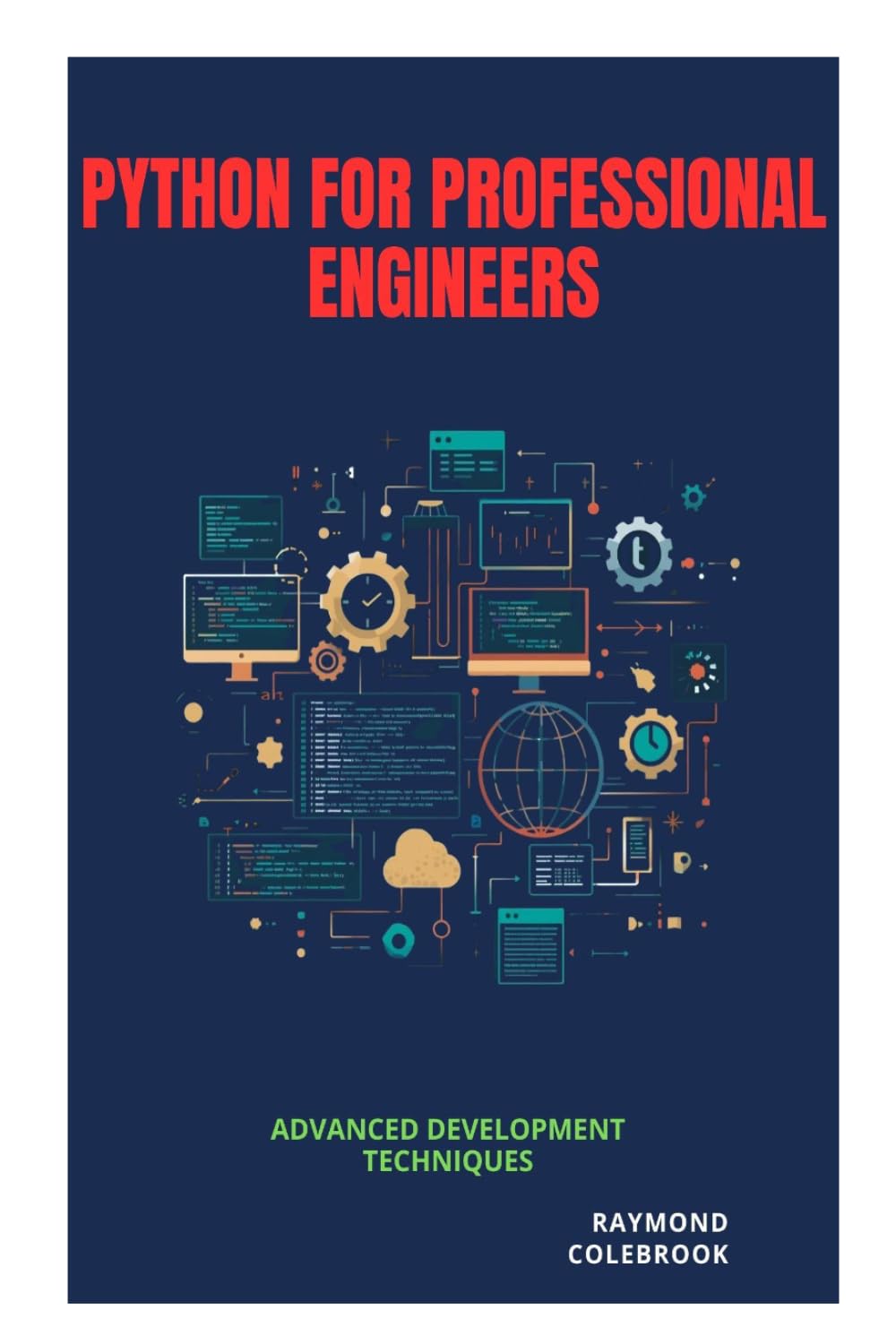 Python for Professional Engineers: Advanced Development Techniques