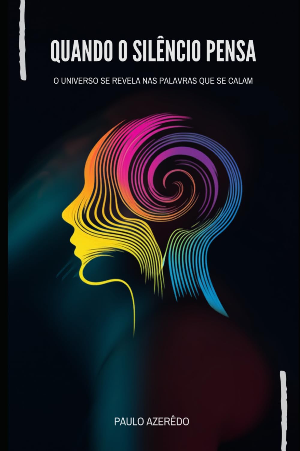 QUANDO O SILÊNCIO PENSA (TRILOGIA DO SILÊNCIO)
