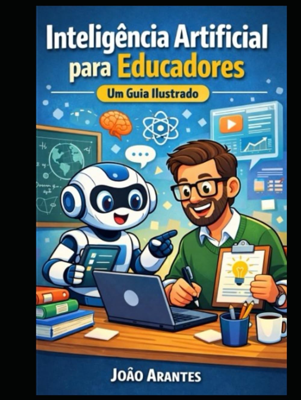 Inteligência Artificial para Educadores: um guia ilustrado
