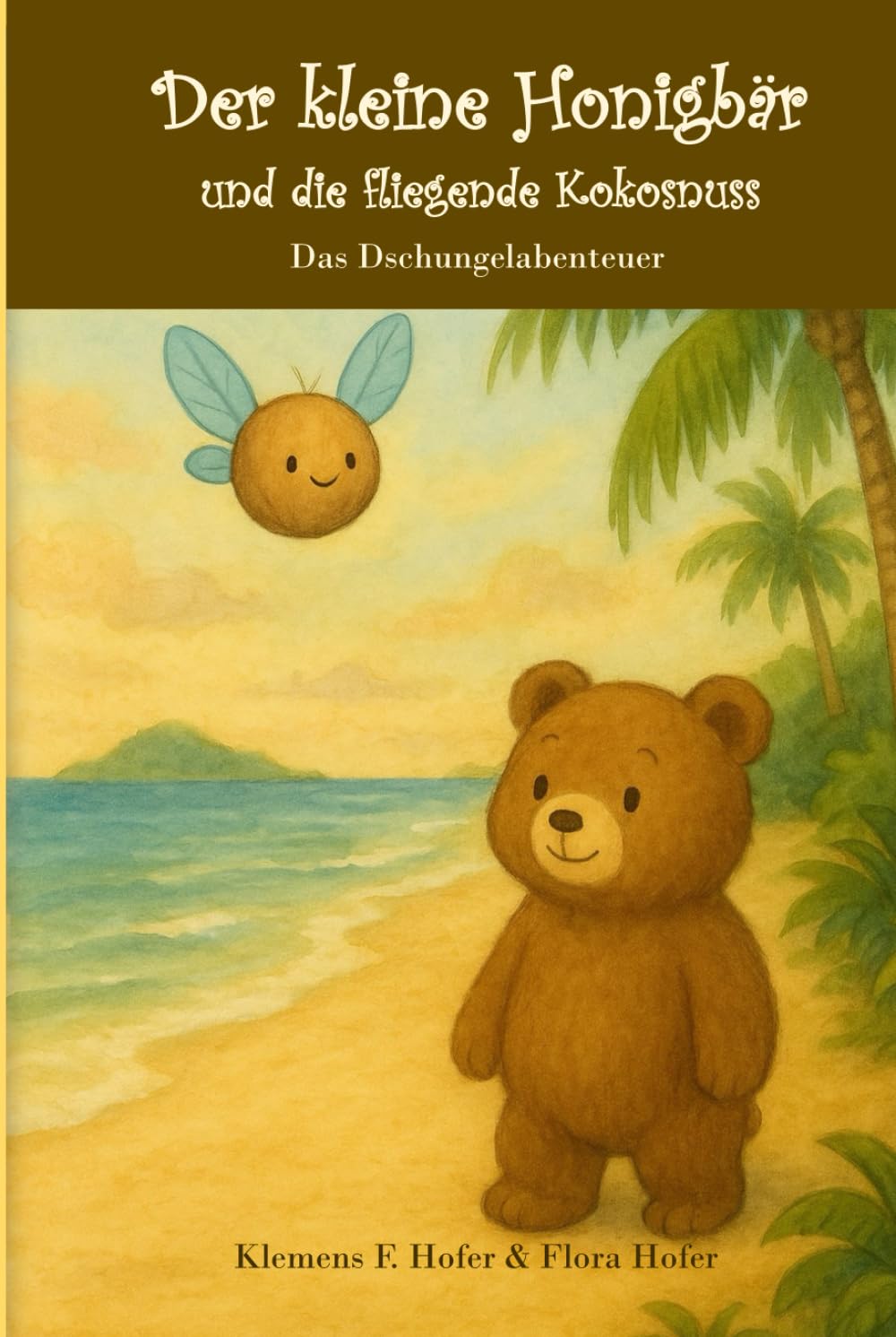 Der kleine Honigbär und die fliegende Kokosnuss: Das Dschungelabenteuer - Eine Geschichte über Freundschaft, Geduld und das Wachsen