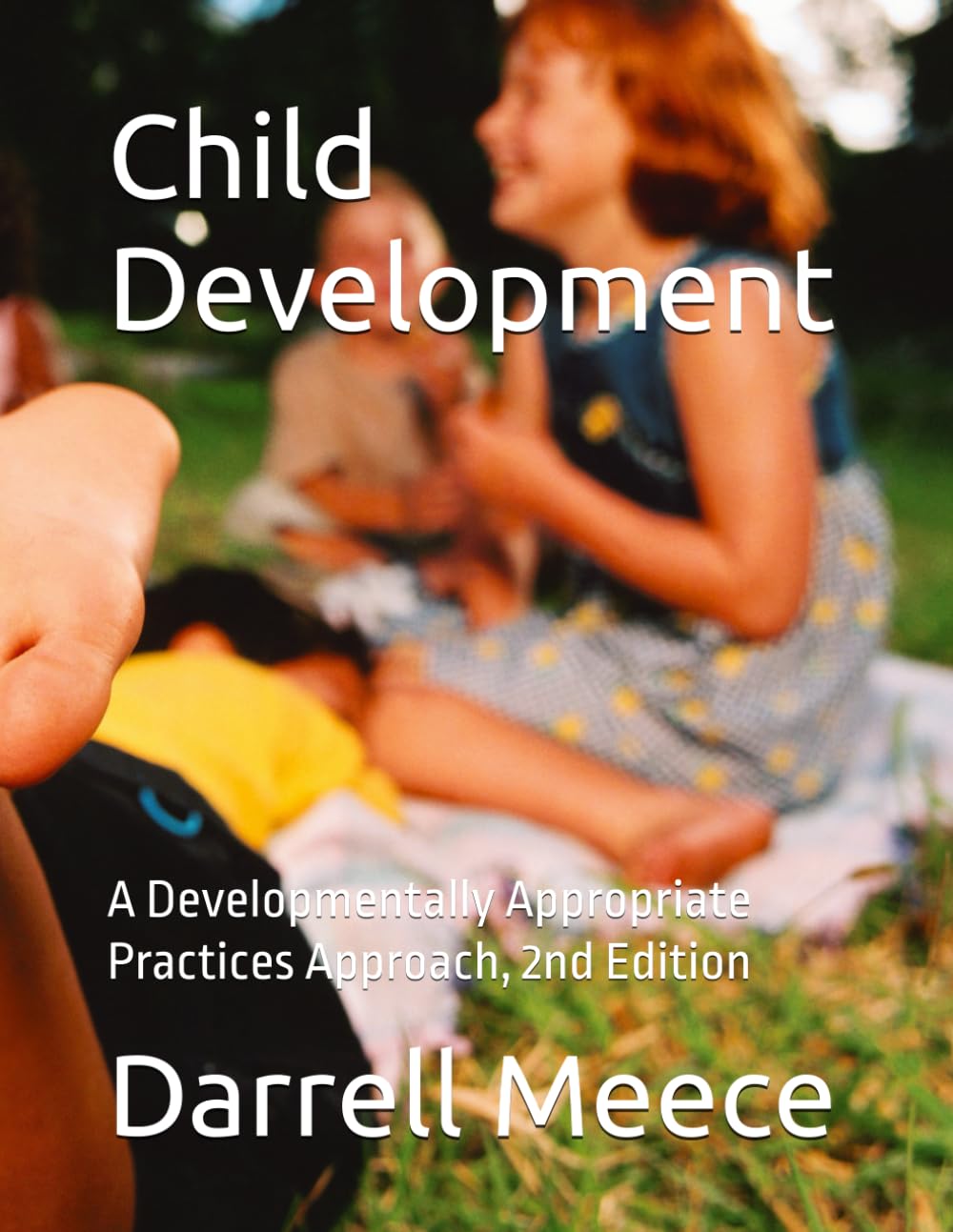 Child Development: A Developmentally Appropriate Curriculum Approach
