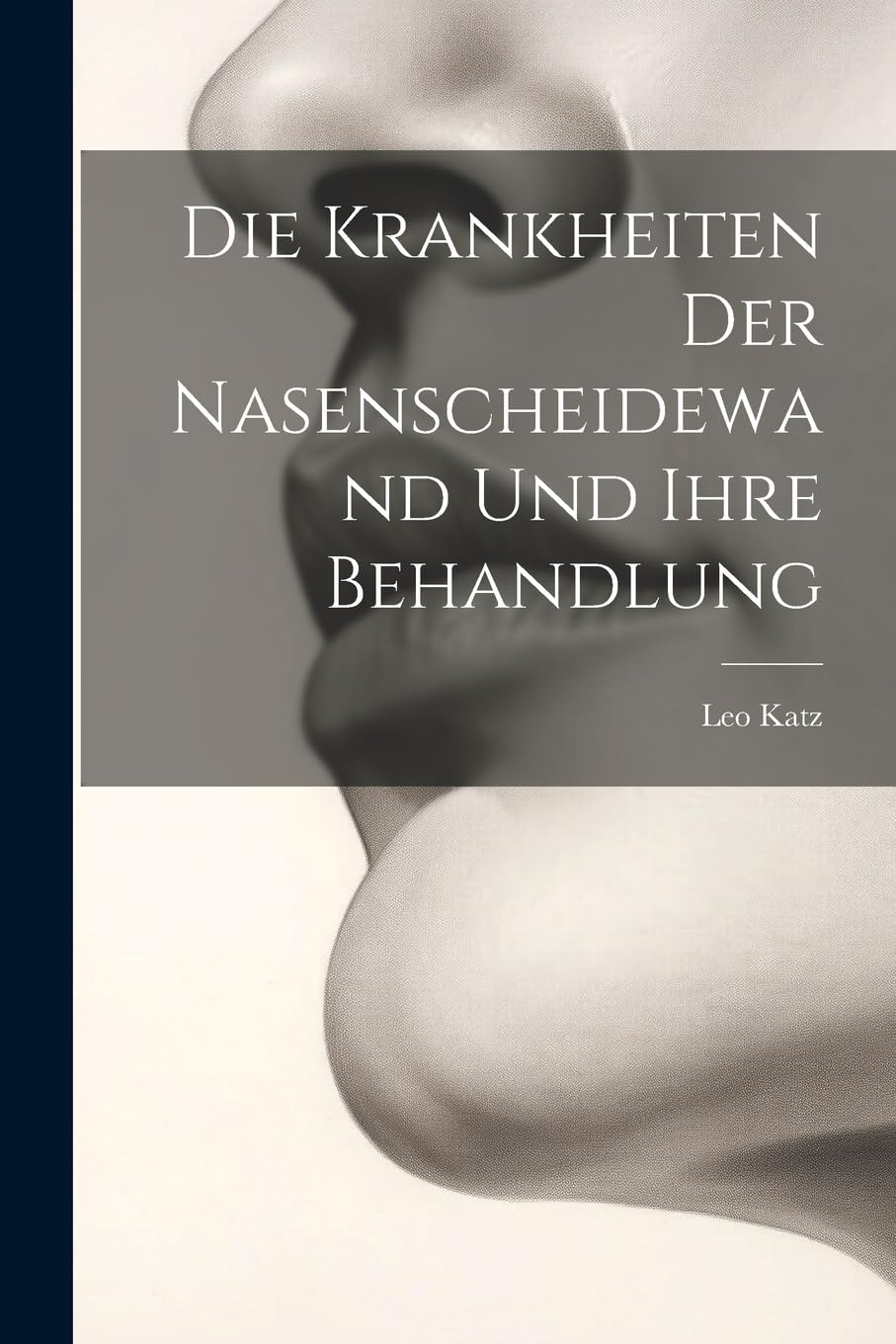 Die Krankheiten Der Nasenscheidewand Und Ihre Behandlung