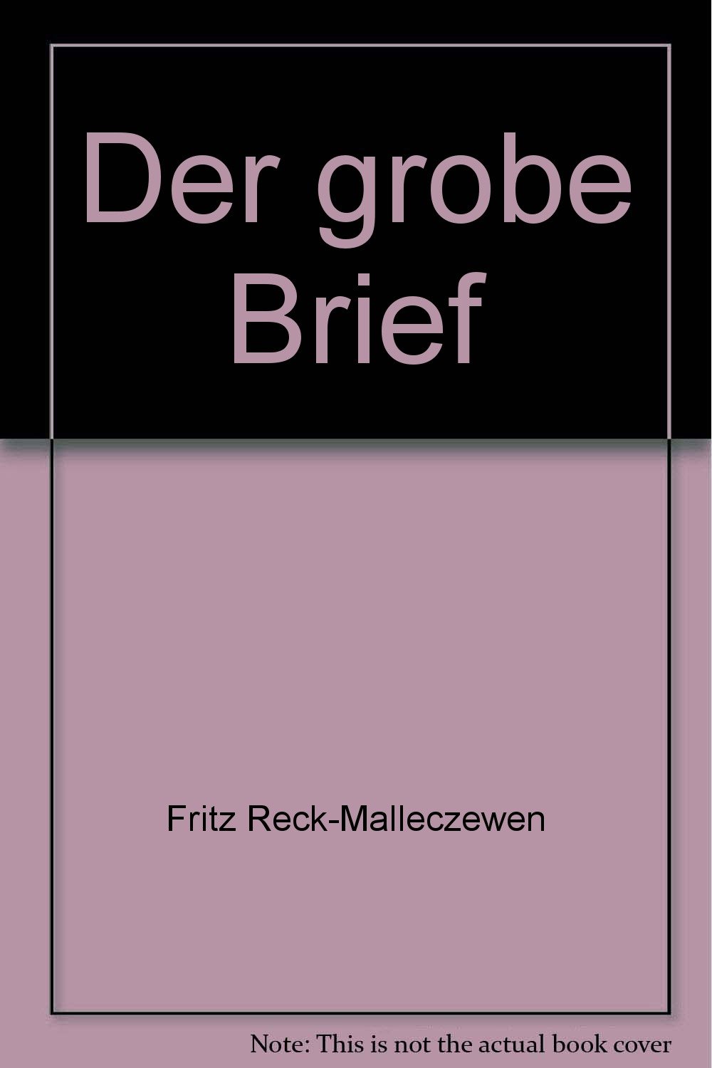 Amazon.co.jp Der grobe Brief ReckMalleczewen, Fritz. 本