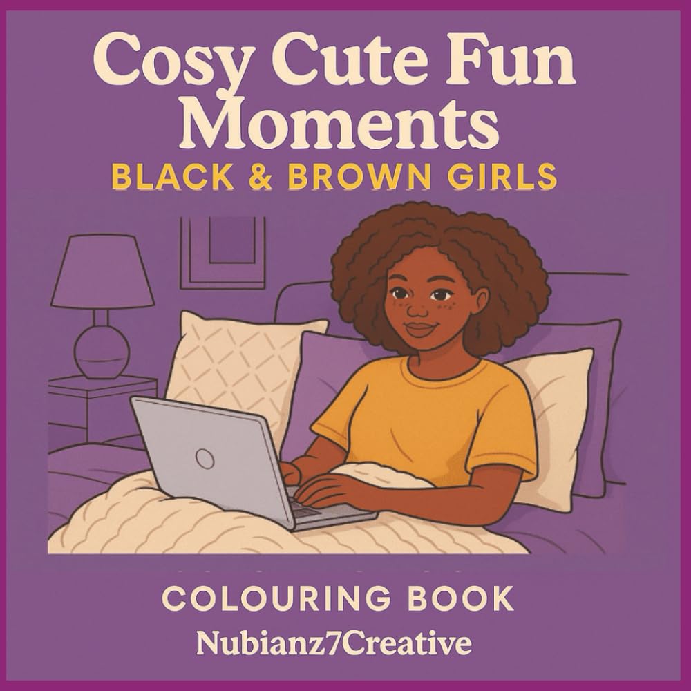Cosy Cute Fun Moments - Colouring Book: Black & Brown Representation | Diverse Images | Relaxing Pages