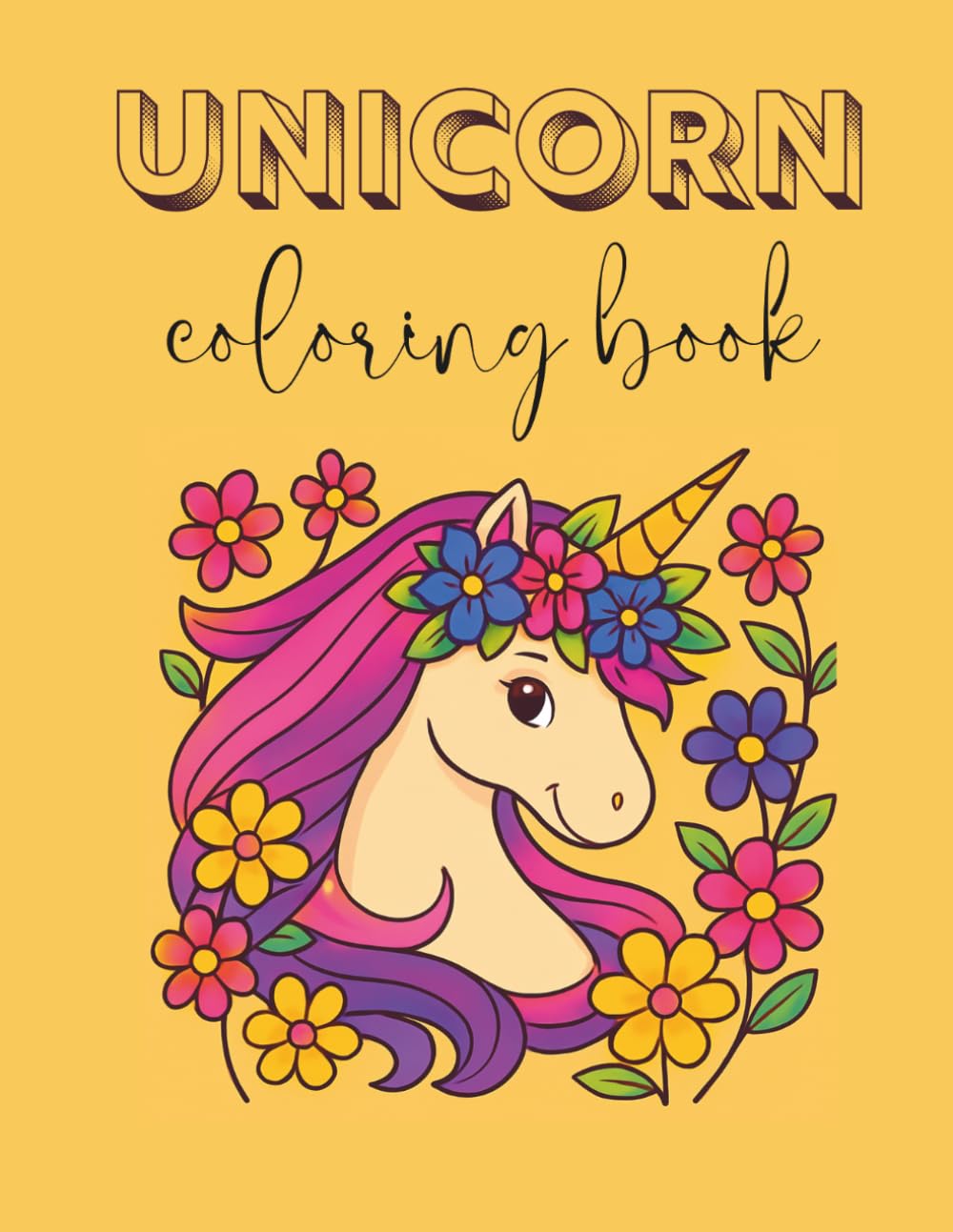 Unicorn Coloring Book for Girls Ages 4–7: Cute and Easy Magical Unicorn Coloring Pages for Kids, Toddlers & Beginners