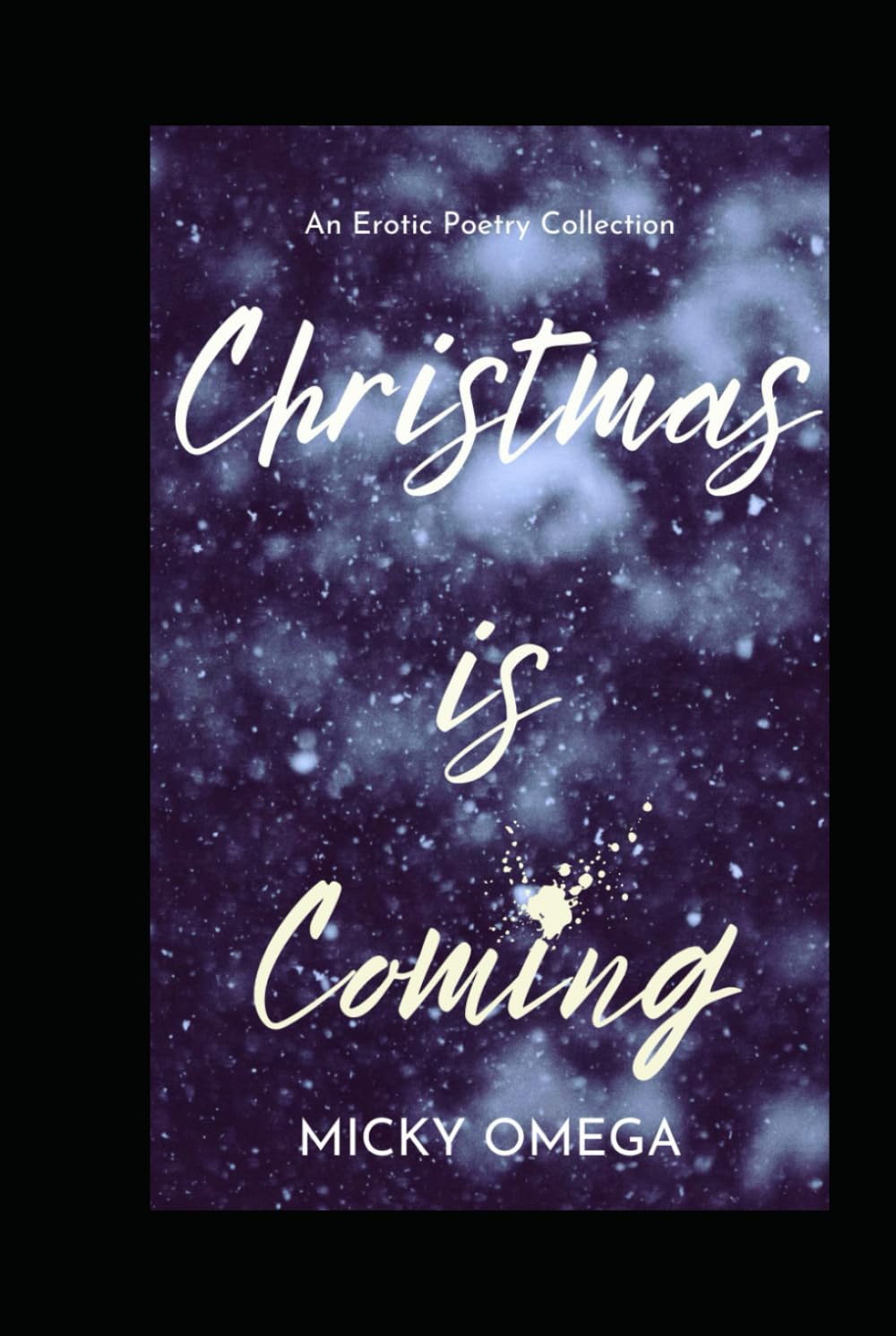Christmas is Coming: An Erotic Poetry Collection
