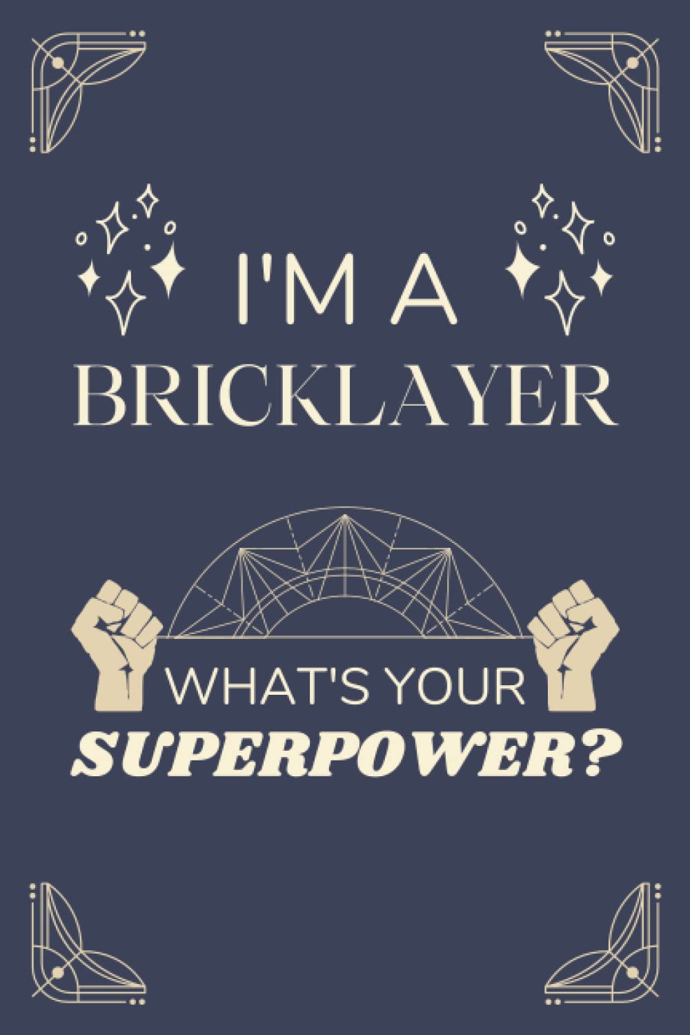 Bricklayer Gifts: Lined Blank Notebook Journal, a Funny and Appreciation Thank You Gift for Bricklayers to Write in