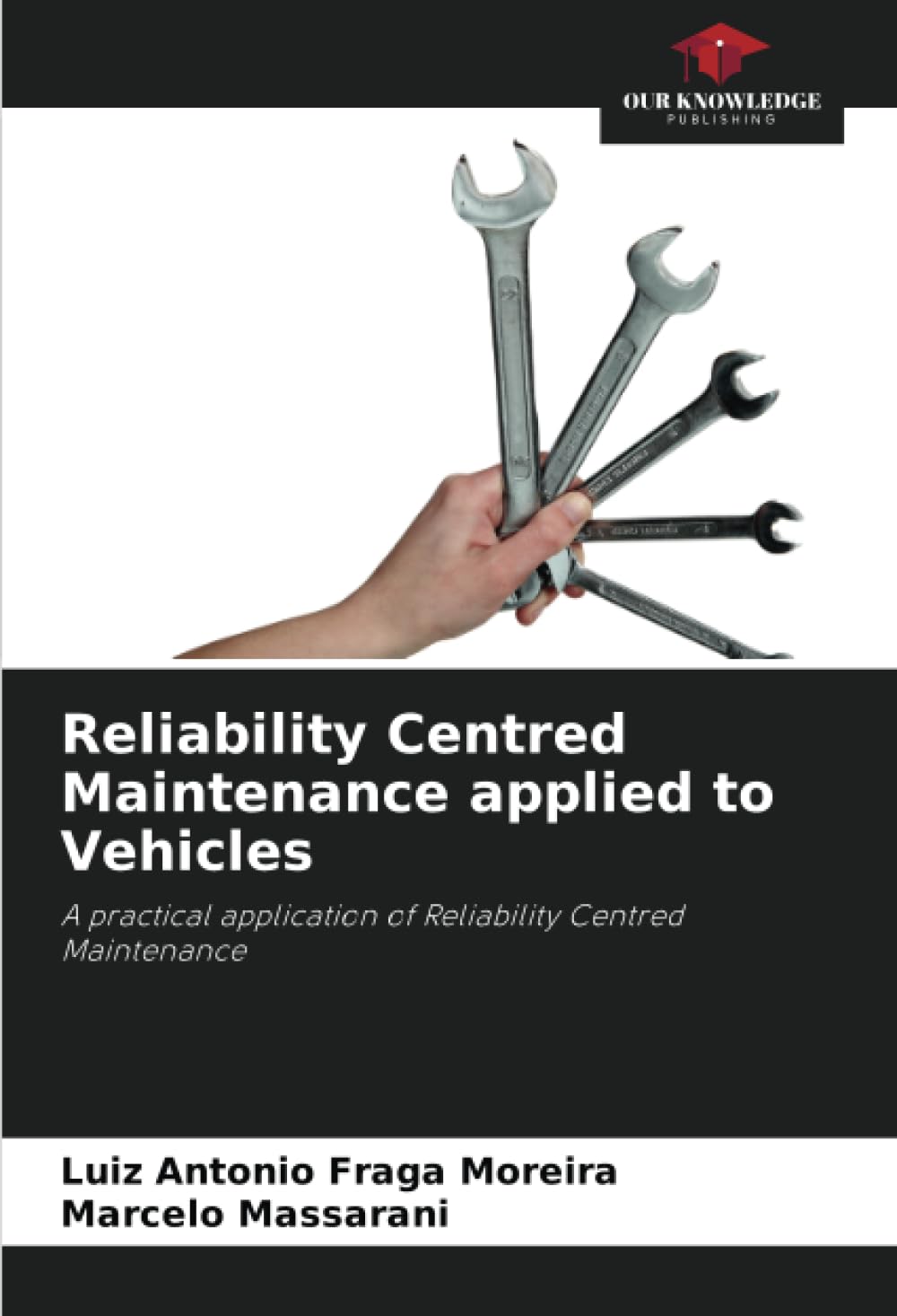 Reliability Centred Maintenance applied to Vehicles: A practical application of Reliability Centred Maintenance