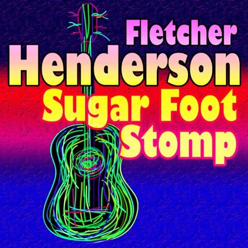Amazon Music フレッチャー・ヘンダーソンのFletcher Henderson Sugar Foot Stomp