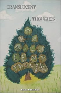 Translucent Thoughts: Spiritual Folklore Book of Magic, Imagination, Owls & Fairies by Roudy Rydell Richardson Sr.