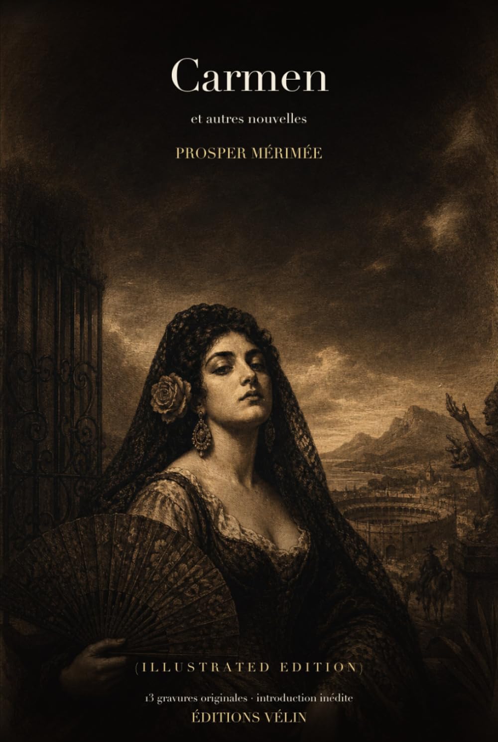 Carmen et autres nouvelles (Illustrated Edition): Carmen · La Vénus d'Ille · Mateo Falcone : 13 gravures originales et introduction inédite