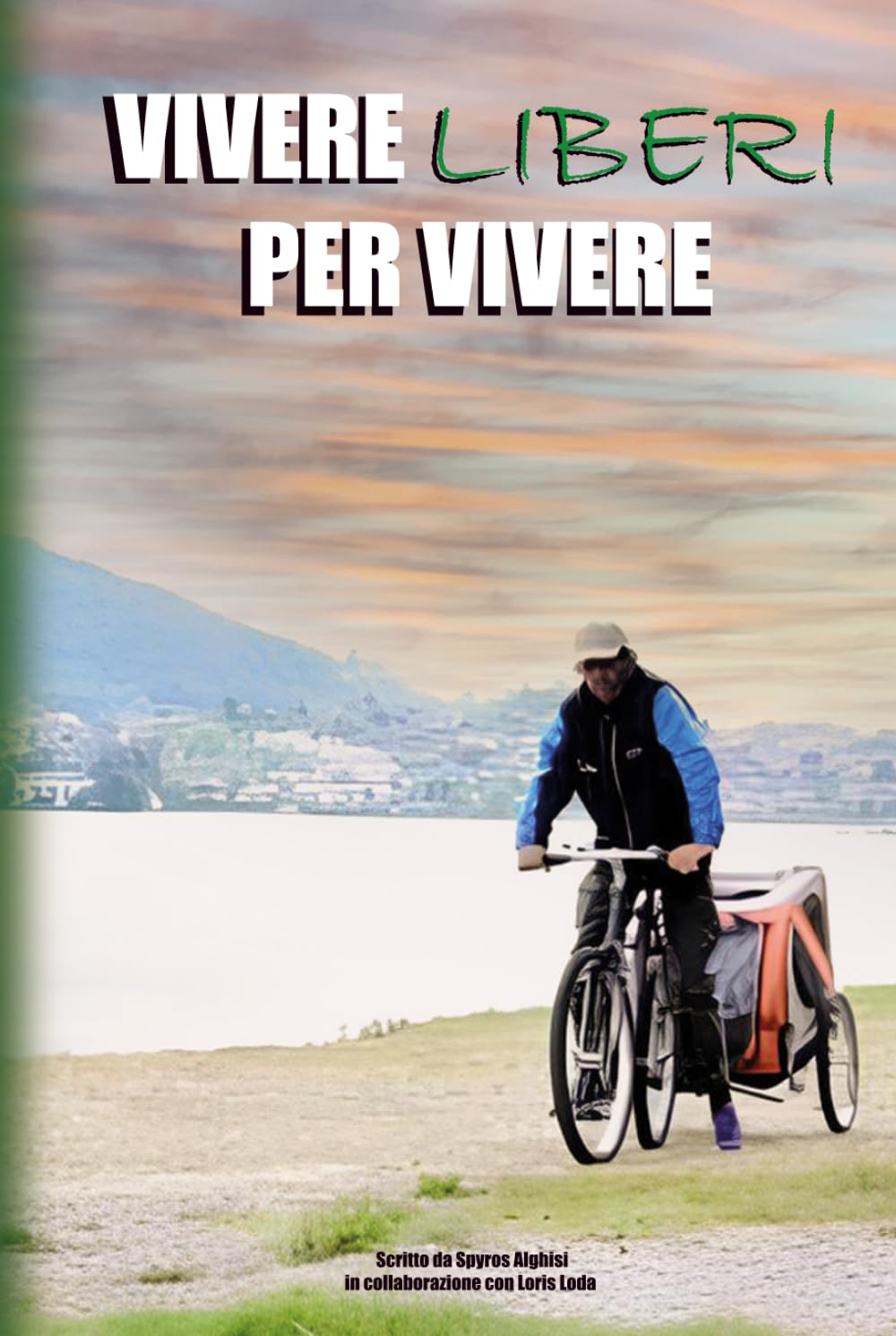 Vivere liberi per vivere
