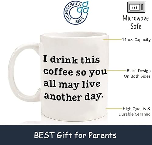 Miniatura 2 de Taza de té impresa de doble cara I drink this coffee so you all may live another day white 11 Oz Coffee Cups Funny Inspiration and sarcasm