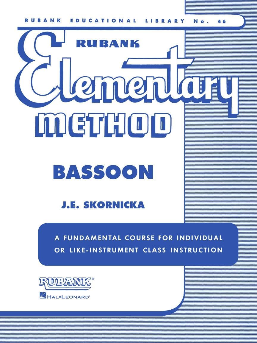 Rubank Elementary Method for Bassoon | Beginner to Intermediate Bassoon Sheet Music and Instructional Songbook | Essential Method Book with Scales ... and Duets (Rubank Educational Library, 46)