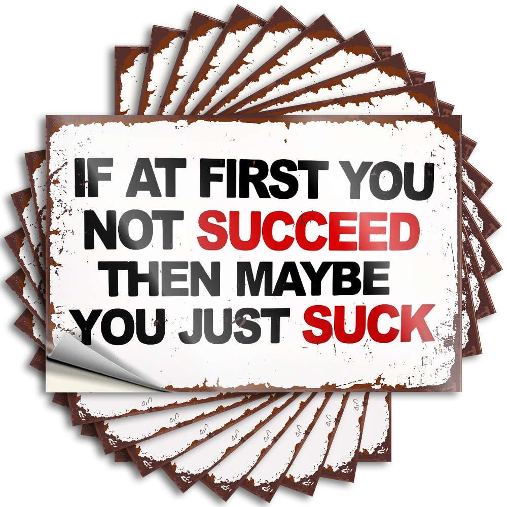 If At First You Don't Succeed, Then Maybe You Just Suck. Room Stuff Teacher DIY | High Saying Hat Removable Vinyl Sticker Decal(8X12CM)