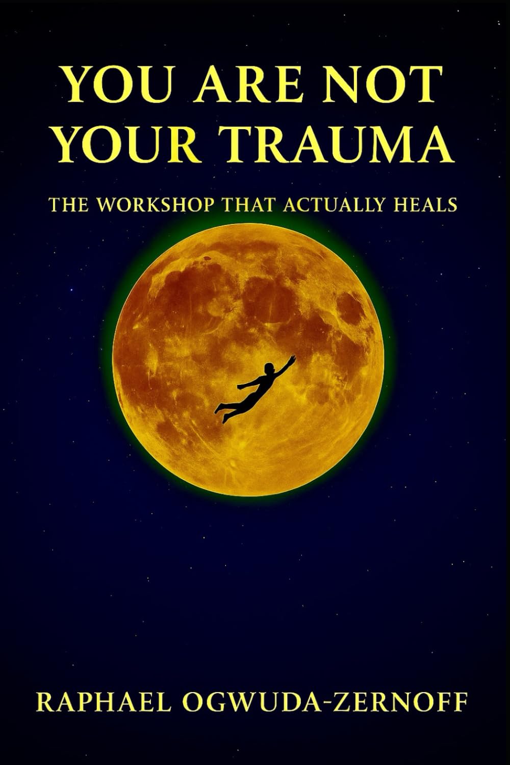 You Are Not Your Trauma: The Workshop That Actually Heals