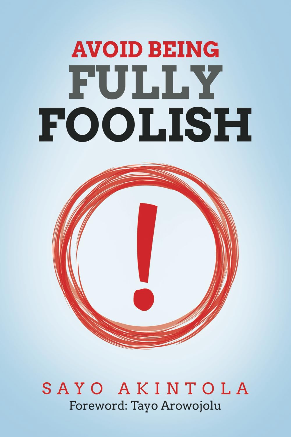 Avoid Being Fully Foolish