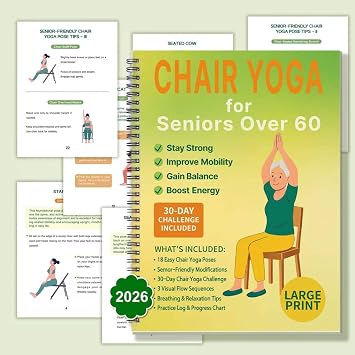 Chair Yoga for Seniors Over 60 Chart & Book - 30 Day Challenge, 11.2" x 8.26" Gentle Seated Yoga Guide, Chair Yoga for Weight Loss & Toning, Senior Chair Exercises for Women Men Defy Aging at Home
