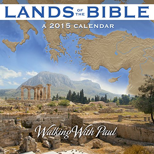 Lands of the Bible Wall Calendar 2015 - Walking with Paul